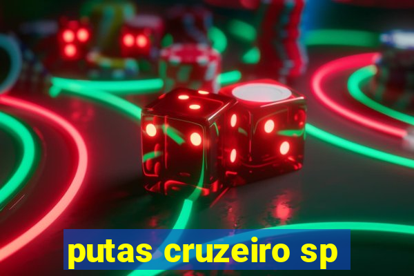 putas cruzeiro sp